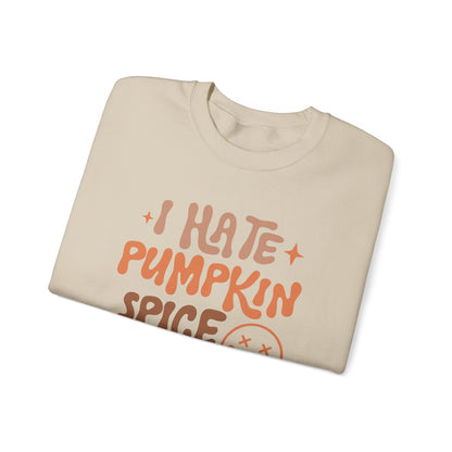 Hate pumpkin spice, Funny thanksgiving sweatshirt