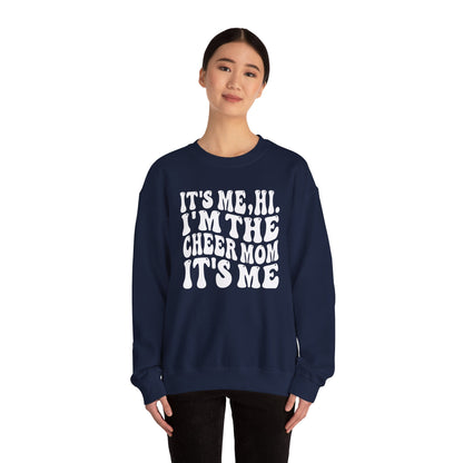 Hi, it's Me I'm the Cheer Mom It's Me Crewneck Sweatshirt