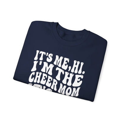 Hi, it's Me I'm the Cheer Mom It's Me Crewneck Sweatshirt