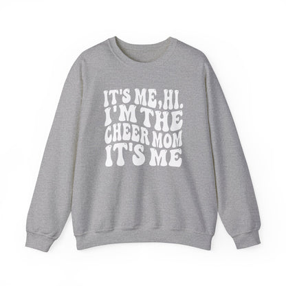 Hi, it's Me I'm the Cheer Mom It's Me Crewneck Sweatshirt