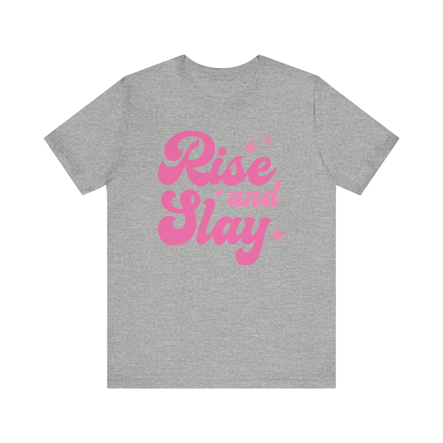 Rise & Slay Tee