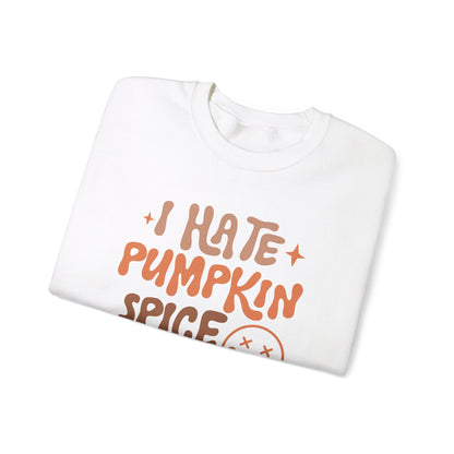 Hate pumpkin spice, Funny thanksgiving sweatshirt