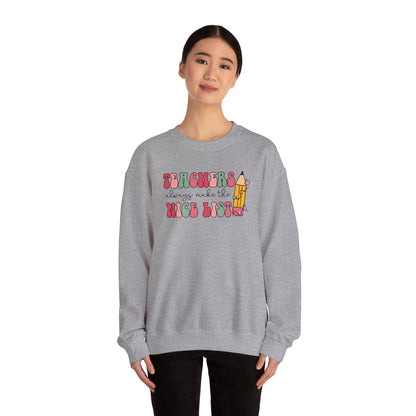 Teachers Always Make the Nice List, Christmas Sweatshirt