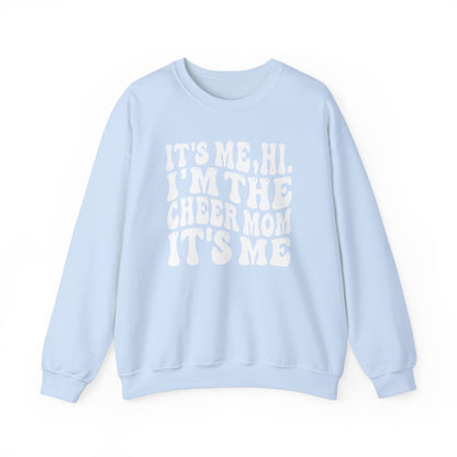 Hi, it's Me I'm the Cheer Mom It's Me Crewneck Sweatshirt