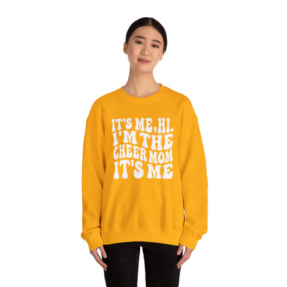 Hi, it's Me I'm the Cheer Mom It's Me Crewneck Sweatshirt