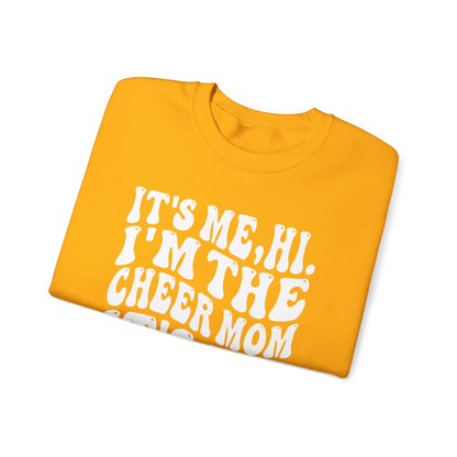 Hi, it's Me I'm the Cheer Mom It's Me Crewneck Sweatshirt