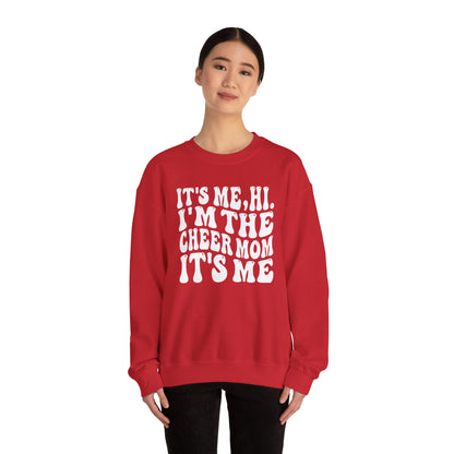 Hi, it's Me I'm the Cheer Mom It's Me Crewneck Sweatshirt