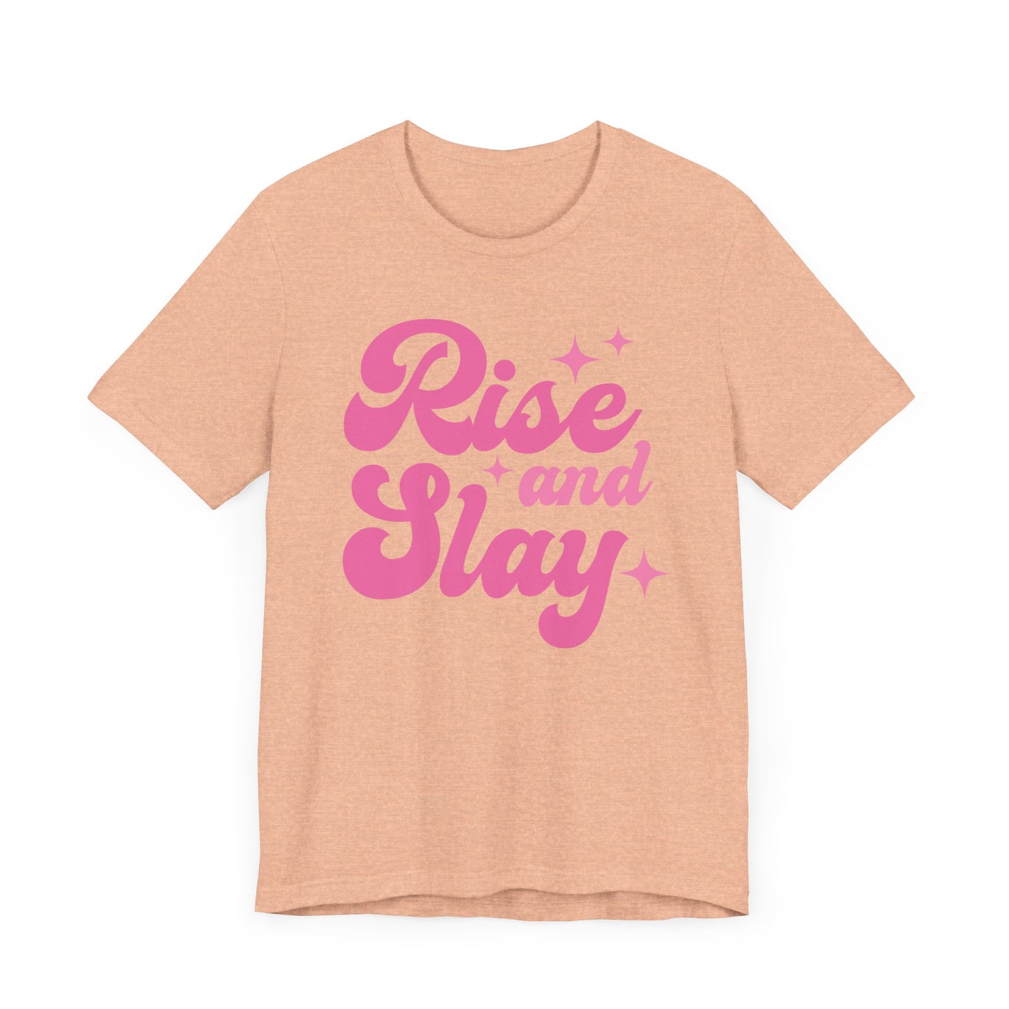 Rise & Slay Tee