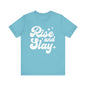 Rise & Slay Tee