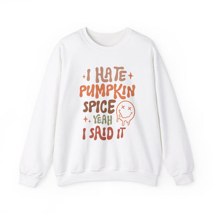 Hate pumpkin spice, Funny thanksgiving sweatshirt