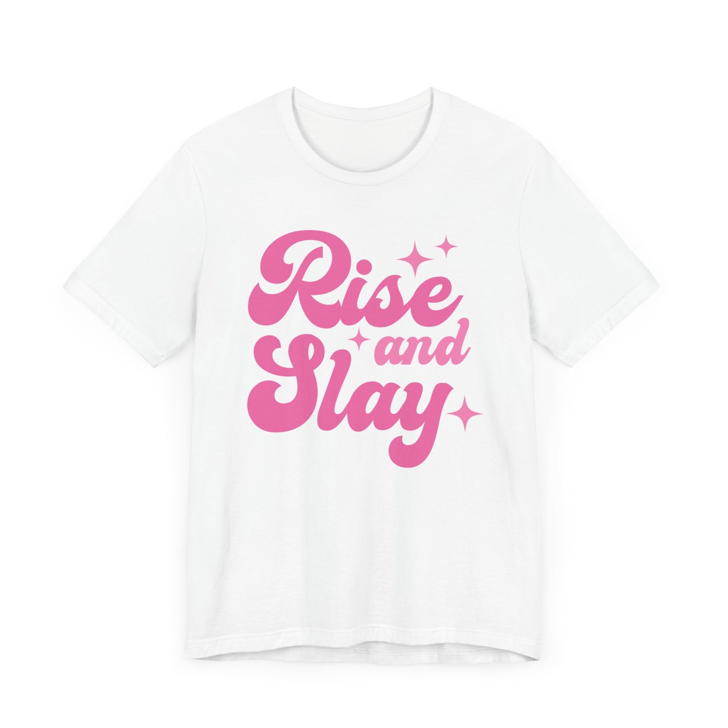 Rise & Slay Tee